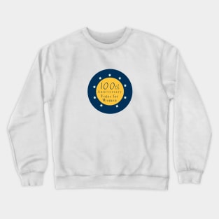 100th Anniversary - Votes for Women Crewneck Sweatshirt